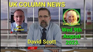 UK Column News - Wednesday 9th August 2023.