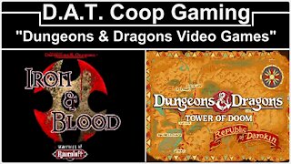 Dungeons & Dragons Video Games (D.A.T. Coop Gaming)