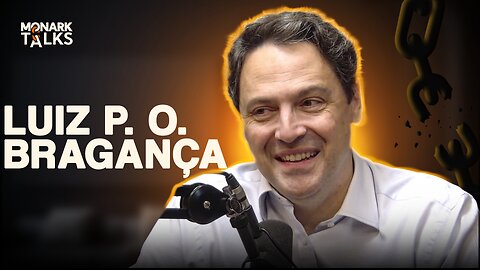 LUIZ PHILLIPE DE ORLÉANS E BRAGANÇA - Monark Talks #161