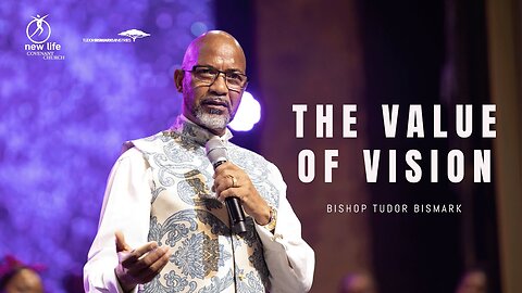 Bishop Tudor Bismark The Value Of Vision