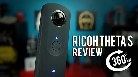 Ricoh Theta S 360° VR Camera Review