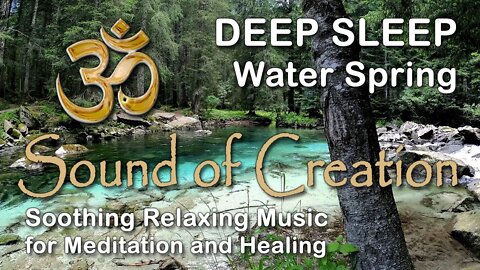 🎧 Sound Of Creation • Deep Sleep (31) • Fount • Soothing Relaxing Music for Meditation and Healing