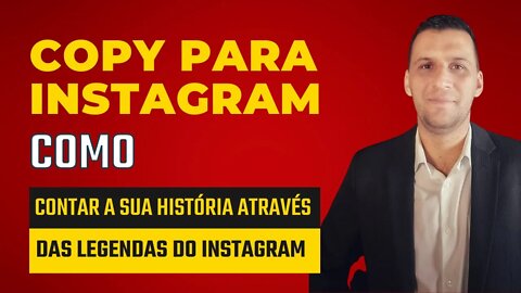 Copy para Instagram: Como contar a sua história através das legendas do Instagram.