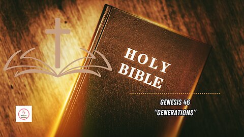 Daily Bible Reading - Genesis 46