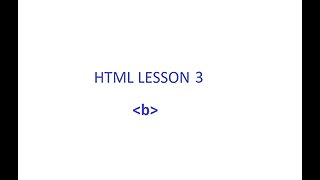 HTML Lesson 3 [bold tag]