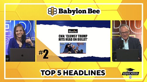 🐝Top 5 Babylon Bee Headlines