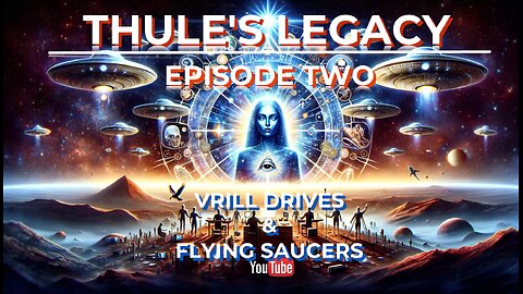 Ancient Alien Architects - Vril Society & German Flying Saucers - Episode 2