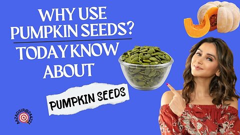 why use pumpkin seeds?