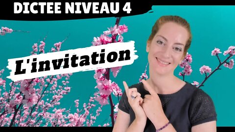 Dictée de français : l'invitation - Leçon de français - French lesson