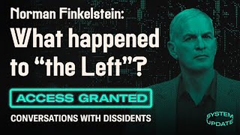 The “Rotten, Rancid Core” of Today’s Left: Mehdi/Taibbi, Woke Politics, & More | Norman Finkelstein