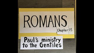 Romans Chapter 15 - Marianne Manley