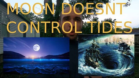 Moon doesnt control tides