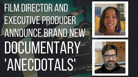 Director Jennifer Sharp and Producer Josh Stylman Announce Brand New Documentary 'Anecdotals'