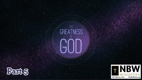 The Greatness of God (Part 5)