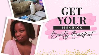 Get Your Pink Back! The Best Beauty Basket For New Moms