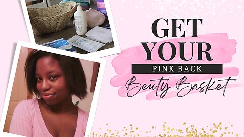 Get Your Pink Back! The Best Beauty Basket For New Moms