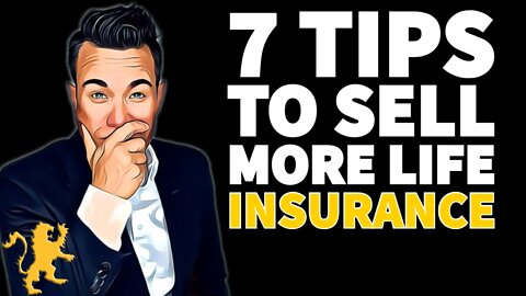 7 Tips to Sell More Life Insurance - Daniel Alonzo