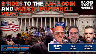 2 Sides to the Same Coin and Jan 6th Bombshell Videos | MSOM Ep. 807