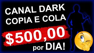 MUITO DINHEIRO COM CANAL DARK