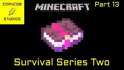 Mending!!! | Minecraft | Survival Series Two | Part 13
