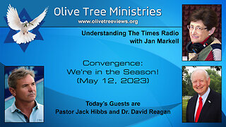 Convergence: We’re in the Season! – Pastor Jack Hibbs and Dr. David Reagan