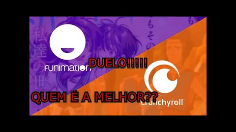 QUAL A MELHOR? FUNIMATION OU CRUNCHYROLL VAMOS DESCOBRIR