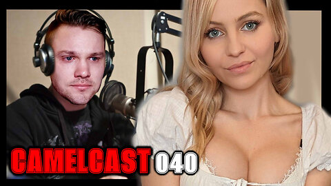 CAMELCAST 040 | XIA LAND | BOOBS, Airline Weighing People, Dating, AND MORE