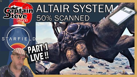 Starfield - Altair 100% System Surveying - Part 1 - Xbox Series X Gameplay Captain Steve Live