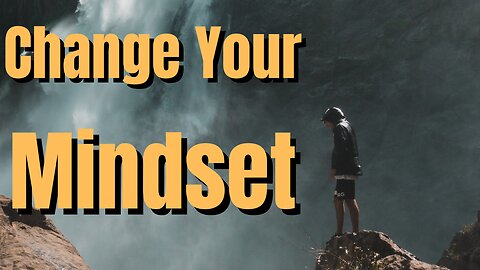 Change Your Mindset - motivational video