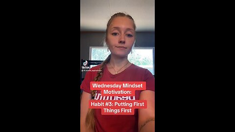 Wednesday Mindset Motivation: Habit #3 Put First Things First
