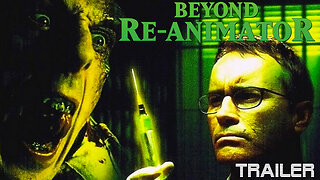 BEYOND RE-ANIMATOR - OFFICIAL TRAILER - 2003
