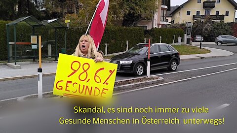 Skandal, es sind noch immer zu viele Gesunde Menschen in Österreich unterwegs!