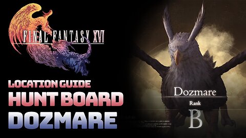 FINAL FANTASY XVI - HUNT BOARD: DOZMARE