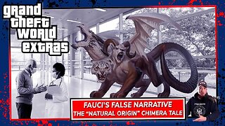 GTW 095 Extras | Fauci's False Narrative