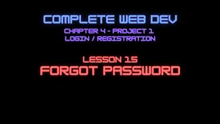 Complete Web Developer Chapter 5 - Lesson 15 Forgot Password