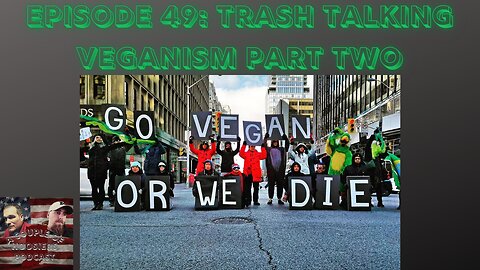 Episode 49: Trash Talking Veganism Part Two (Debate Review)