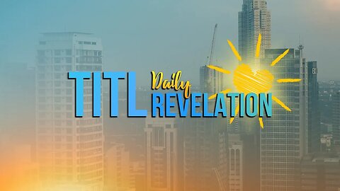 TITL Daily Revelation (I Am The Healed of The Lord To Serve Only Him) 4/6