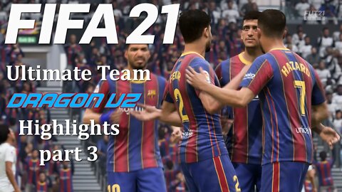 FIFA 21: Ultimate Team - Dragon VZ Highlights part 3