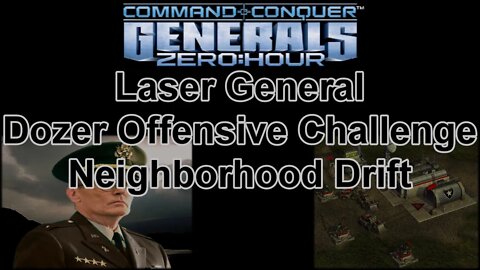 Laser Gen Dozer Offensive Challenge: Neighborhood Drift - C&C Generals Zero Hour 1080p 60fps