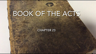 The Book Of The Acts (Chapter 23)