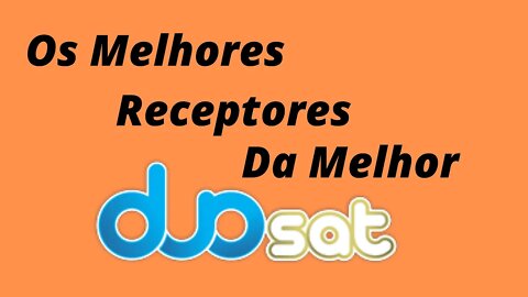 Dousat Os melhores Receptores