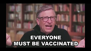 Bill Gates Says Everyone Has To Get His Vaccination