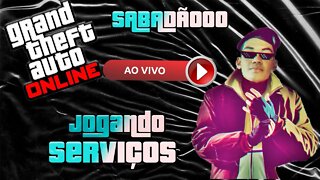 GTA ONLINE- SABADÃO SÓ BORAAA!!