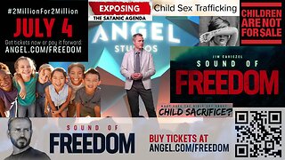 #93 ARIZONA CORRUPTION EXPOSED: Sound Of Freedom Movie Trailer - God's Children Are NO LONGER For Sale! 2 Million Children Are Sex Slave Trafficked Every Year | JIM CAVIEZEL - July 4th Premiere - BUY YOUR TICKETS TODAY!
