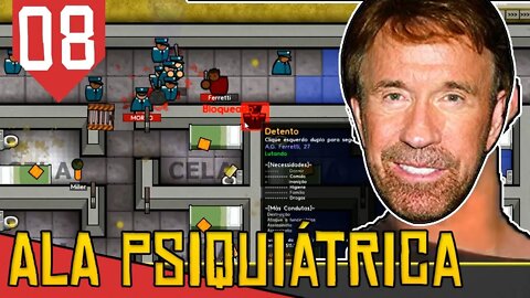 Não era o Jeremias era o CHUCK NORRIS! - Prison Architect Psychic Ward #08 [Gameplay Português PTBR]