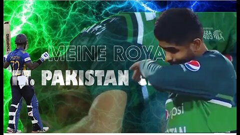 MEIN ROYA FT. Pakistan Cricket || sad Babar Azam