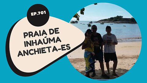 #701 - Praia de Inhaúma - Anchieta (ES) - Expedição Brasil de Frente para o Mar