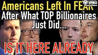 Americans Left in Fear After What Top Billionaires JUST Did…Is It Here Already? Are We TOO Late?