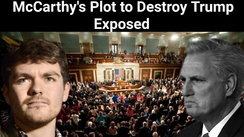 Nick Fuentes || McCarthy's Plot to Destroy Trump Exposed