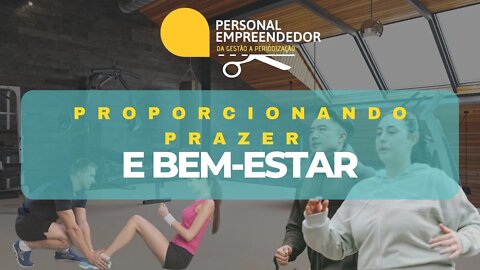 Proporcionando prazer e bem-estar | Cortes do Personal Empreendedor